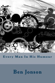 Every Man In His Humour