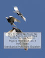 How To Breed and Train The Tippler Pigeon and the High Flying Tumbler Pigeons: Pigeon Breeds Book 6