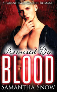 Title: Promised by Blood, Author: Samantha Snow
