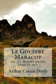 Title: Le Gouffre Maracot: ou Le Monde perdu sous la mer, Author: Edibooks
