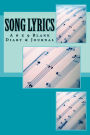 Song Lyrics: A 6 x 9 Blank Diary & Journal