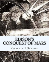 Title: Edison's Conquest Of Mars, Author: Garrett P Serviss