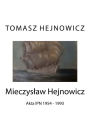 Mieczyslaw Hejnowicz: Akta IPN 1954 - 1993
