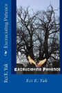 Excruciating Patience