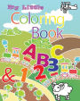 My Little Coloring Book ABC & 123: This book contain illustration of alphabets from A to Z and numbers from 0 to 9. Coloring is a great way to get children or Toddler to learn alphabet and number.