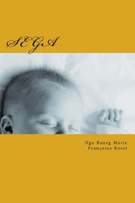 Title: Sega: Sega Bï¿½bï¿½, Author: Baneg Marie Francoise Rosel