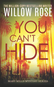 Title: You Can't Hide, Author: Willow Rose