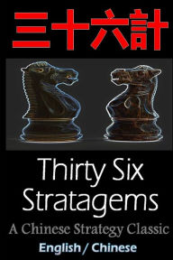 Title: Thirty-Six Stratagems: Bilingual Edition, English and Chinese: The Art of War Companion, Chinese Strategy Classic, Includes Pinyin, Author: Zhuge Liang