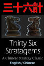 Thirty-Six Stratagems: Bilingual Edition, English and Chinese: The Art of War Companion, Chinese Strategy Classic, Includes Pinyin