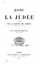 Rome et la Judée au temps de la chute de Néron, ans 66-72 après Jésus-Christ
