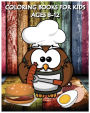 Coloring Books For Kids Ages 8-12: Cooking And Chef Coloring Books (+100 Pages)