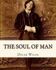 Title: The Soul Of Man, Author: Oscar Wilde
