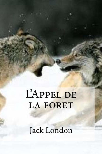 L'appel de la forêt - Jack London