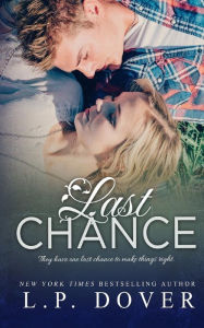 Title: Last Chance: A Second Chances Novel, Author: L. P. Dover