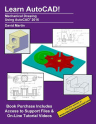 Title: Learn Autocad!: Mechanical Drawing Using AutoCAD, Author: David Martin
