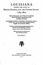 Louisiana Under the Rule of Spain, France and the United States 1785-1807 - Vol. II