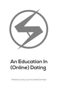 Title: An Education In Online Dating, Author: Gary Gunn
