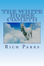 The White Horse Cometh