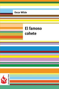 Title: El famoso cohete: (low cost). Edición limitada, Author: Oscar Wilde