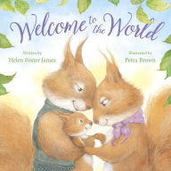 Title: Welcome to the World, Author: Helen Foster James