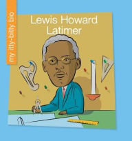 Title: Lewis Howard Latimer, Author: Katie Marsico