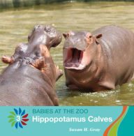 Title: Hippopotamus Calves, Author: Susan H Gray