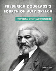 Title: Frederick Douglass's Fourth of July Speech, Author: Tamra Orr