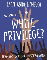 Title: What Is White Privilege?, Author: Leigh Ann Erickson