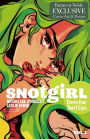 Snotgirl, Volume 1: Green Hair Don't Care (B&N Exclusive Edition)
