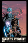 Seven To Eternity Vol. 1