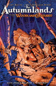 Title: Autumnlands Vol. 2: Woodland Creatures, Author: Kurt Busiek