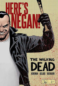 Title: Walking Dead: Here's Negan, Author: Robert Kirkman