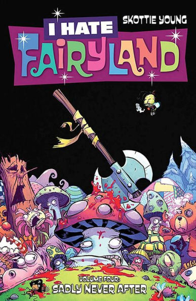 I Hate Fairyland, Volume 4: Sadly Never After