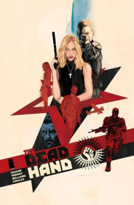 Title: The Dead Hand Volume 1: Cold War Relics, Author: Kyle Higgins