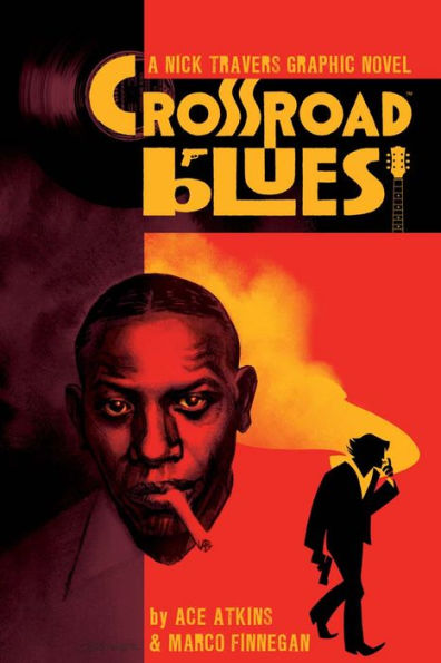 Crossroad Blues: A Nick Travers Graphic Novel