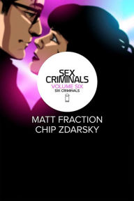 Title: Sex Criminals Volume 6: Six Criminals, Author: Matt Fraction