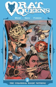 Title: Rat Queens, Volume 5: The Colossal Magic Nothing, Author: Kurtis J. Wiebe