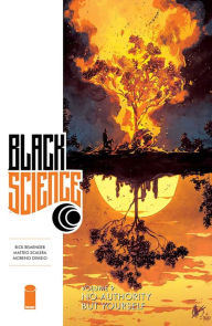 Forums ebooks free download Black Science Volume 9: No Authority But Yourself by Rick Remender, Matteo Scalera English version 9781534312135 MOBI PDF RTF