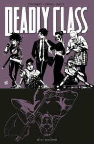 Title: Deadly Class Volume 9: Bone Machine, Author: Rick Remender