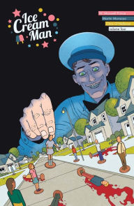 Title: Ice Cream Man Vol. 4 : Tiny Lives, Author: W. Maxwell Prince