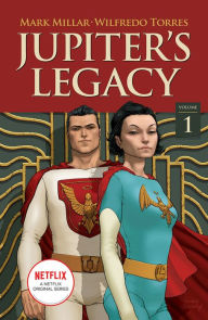 Title: Jupiter's Legacy, Volume 1 (NETFLIX Edition), Author: Mark Millar