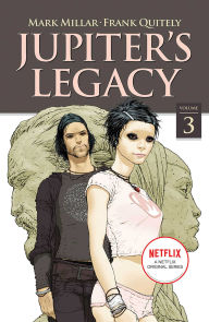 Title: Jupiter's Legacy, Volume 3 (NETFLIX Edition), Author: Mark Millar