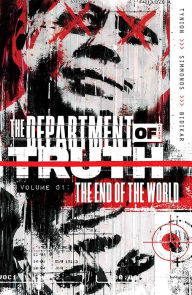 Title: The Department of Truth Volume 1: The End Of The World, Author: James Tynion IV