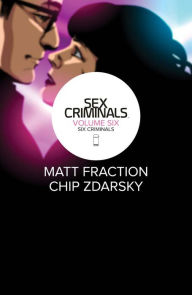 Title: Sex Criminals Vol. 6: Six Criminals, Author: Matt Fraction