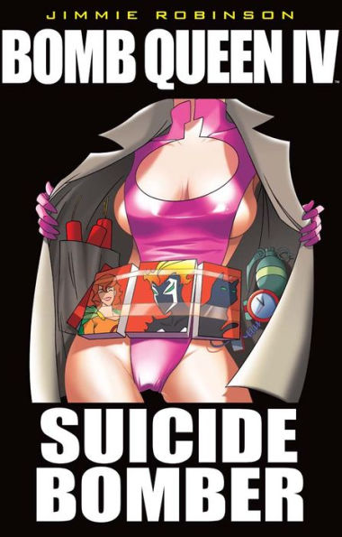 Bomb Queen Vol. IV: Suicide Bomber