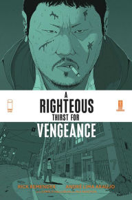 Title: Righteous Thirst For Vengeance, Volume 1, Author: Rick Remender