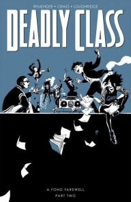 Title: Deadly Class Volume 12: A Fond Farewell Part Two, Author: Rick Remender