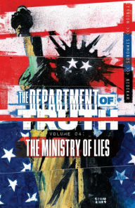 Title: The Department of Truth, Vol. 4: The Ministry of Lies, Author: James Tynion IV