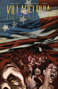 Title: Killadelphia Deluxe Edition, Book One, Author: Rodney Barnes