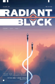 Title: Radiant Black, Volume 4: Two-in-One (A Massive-Verse Book), Author: Kyle Higgins